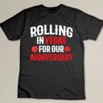 Vegas Anniversary Trip - Vegas Couples - Vegas Anniversary T-shirt