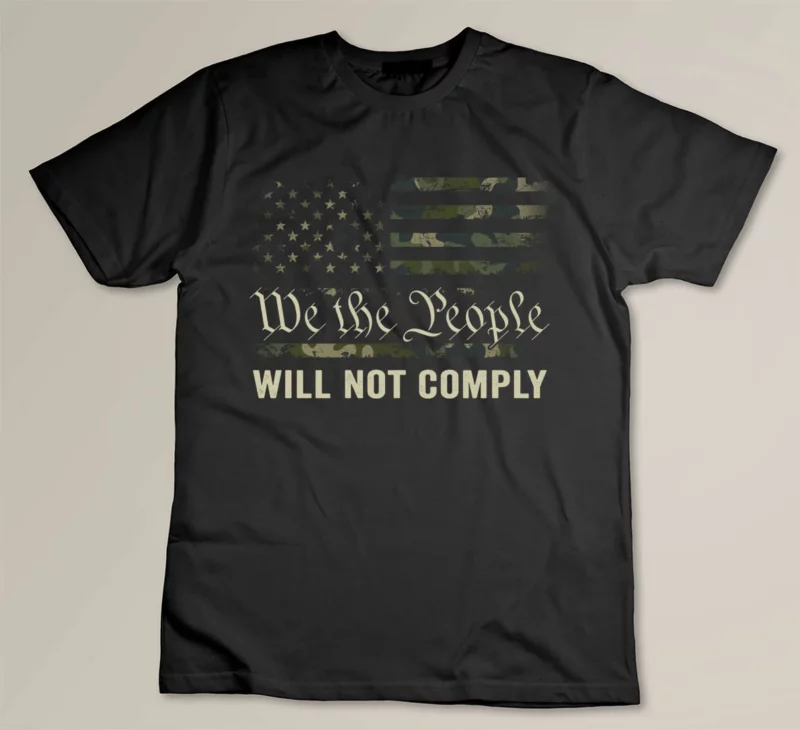 Black We The People Will Not Comply Camo USA Flag ON BACK