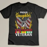Womens Proud Daughter Of A Vietnam Veteran - Vietnam War Vet T-shirt