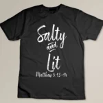 Womens Salty and Lit Matthew 5 13 Catholic Gifts Funny Christian T-shirt