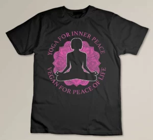 Yoga And Vegan For Peace Of Life Tshirt Yoga Lovers Gift T-shirt