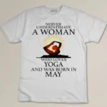 A Woman Who Loves Yoga And May Girl Yoga Lover T-shirt