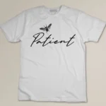 Bee Patient Custom T-shirt