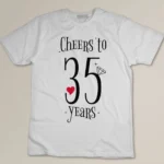 Cheers To 35 Years - 35th Wedding Anniversary Custom T-shirt