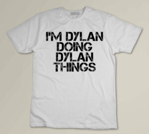 I'M DYLAN DOING DYLAN THINGS Name Funny Birthday Gift Idea Custom T-shirt