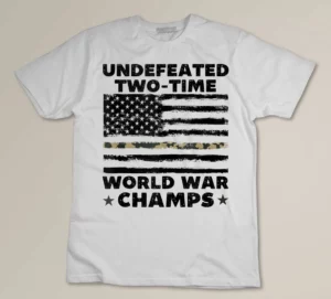 Undefeated World War Champs 4th Of July American Army Flag T-shirt