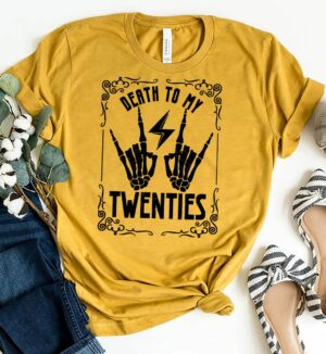 Death To My Twenties 20s 30th Birthday 30 Years Old Skeleton Custom T-shirt