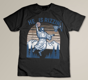 He Is Risen Rizzin' Easter Jesus Christian Faith Basketball T-Shirt