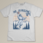 He Is Risen Rizzin' Easter Jesus Christian Faith Basketball T-Shirt