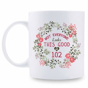 102nd Birthday Gifts for Women - Not Everyone Looks This Good at 102 with a Garland Birthday Mug - 102 Birthday Gifts for Grandma, Mom, Sister, Wife, Friend, Cousin, Aunt - 11...