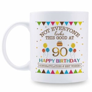 aiyaya Not Everyone Looks This Good At 90 Happy Birthday 11oz Coffee Mug - 90th Birthday Gifts for Women Men Grandma Grandpa Mom Dad Friend Sister Brother Uncle Aunt Coworker