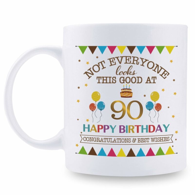 aiyaya Not Everyone Looks This Good At 90 Happy Birthday 11oz Coffee Mug - 90th Birthday Gifts for Women Men Grandma Grandpa Mom Dad Friend Sister Brother Uncle Aunt Coworker