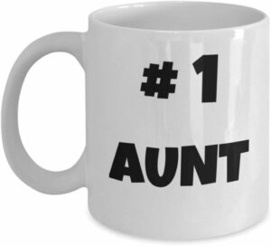 Best Aunt coffee mug gift - #1 aunt - Number one aunt - Mother's day joke gift - Funny gift for favorite aunts - Best auntie joke gifts - 11 Oz - Loving mother's sister gift