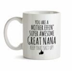 Best Effin Great Nana Ever Mug C6 Gift Funny You're Awesome Coffee Tea Cup Ceramic Novelty Gag Joke For Women Mother's Day Birthday Fun Gag Present Ideas 11 oz