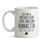 Best Effin Mamacita Ever Mug C6 Gift Funny You're Awesome Coffee Tea Cup Ceramic Novelty Gag Joke For Women Mother's Day Birthday Fun Gag Present Ideas 11 oz