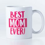 Best Mom Ever Porcelain Coffee Mug, 12 oz, Pink, Pink; White