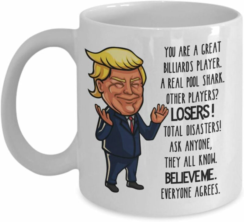 Billiard Mug Trump Gift for Billiards Players Birthday Gift for Pool Player Cup Tea Coffee Mugs Gag Gifts for Men and Women