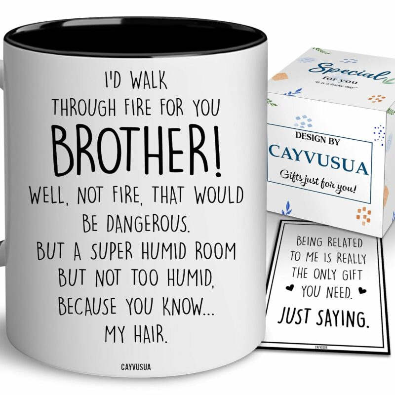 Brother Gifts - I'd Walk Through Fire For You Mug - Fathers Day, Birthday Present, Big, Little Brother From Sister Sibling 11OZ