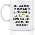 Bug Mug - Bug Lover Gifts - Insects Mug - Bug Hunting - Not All Who Wander Are Lost - Some Are Just Looking For Cool Bugs - Insects Gift 11oz