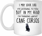 Cane Corsos Gift, Cane Corsos Mug, Funny Cane Corsos Gifts, Cane Corsos Lover, Cane Corsos Gifts For Men, Him, Women, Her, Thinking About Cane Corsos Coffee Mug 11oz