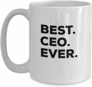 CEO Mug - Coffee Cup - Funny Best CEO Ever - CEO Gifts - For Funny Present Christmas Birthday Women Men