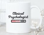 Clinical Psychologist Loading Mug Clinical Psychology Psychology Student Mug Psychologist Gifts Mental Health Mug Psych Gifts Birthday Xmas Gifts Mother's Day Gifts
