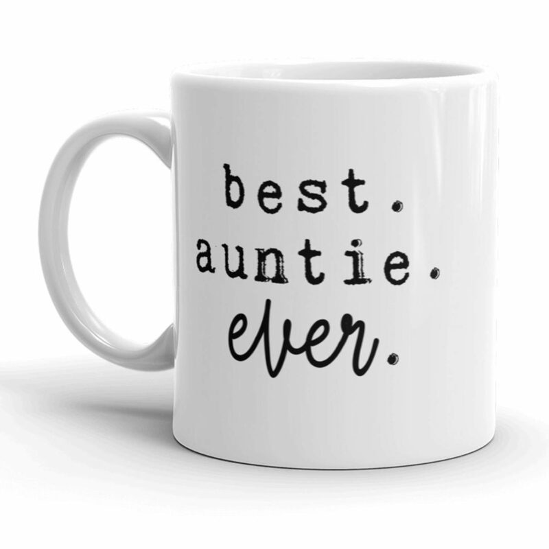 Crazy Dog T-Shirts Best Aunt Ever Coffee Mug – Funny Aunt Gift – White Ceramic Cup for Birthday Christmas and Mothers Day – 11oz Microwave and Dishwasher Safe