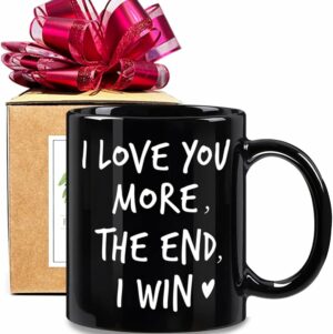 FALJIOK I Love You More The End I Win Mug Gifts for Wife, Funny Mug Gifts for Boyfriend Girlfriend Wife Husband Son Daughter, Fun Gag Coffee Mug Gifts for Birthday Wedding...