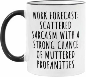 Fatbaby Funny Coffee Mug Gifts For Coworkers Friends,Birthday Christmas Thanksgiving Gag Gifts For Women Men,Work Forecast Office Sarcastic Tea Cup 11 OZ