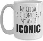 Funny Celiac Coffee Mug â€“ "My Celiac is Chronic but My Ass is Iconic" â€“ Gift for Celiac Awareness, Gluten-Free Friends, New Diagnosis, Birthday, Christmas, 11oz & 15oz...