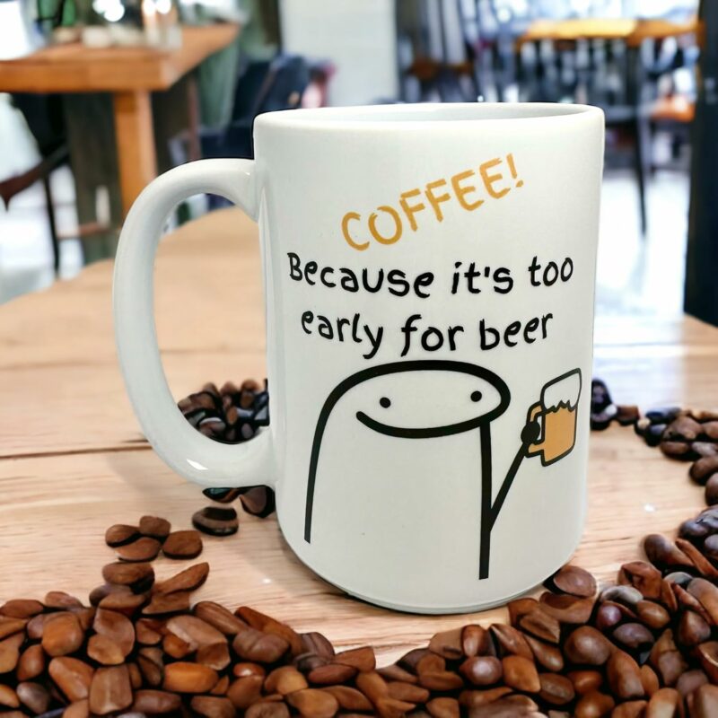 Funny Coffee Mug Gift 15oz - Coffee, Tea Cup, Beer – Printed both sides – Valentine's day, Birthday, Office Work, Boss, Coworkers, Friends. Gift for women and men. (Beer)