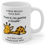 Funny Giraffe Gifts For Women Giraffes Lovers Mom Mug Birthday Gift Mother's Day 2024 Christmas Fun Wise Woman Once Said Coffee Cup White 11oz