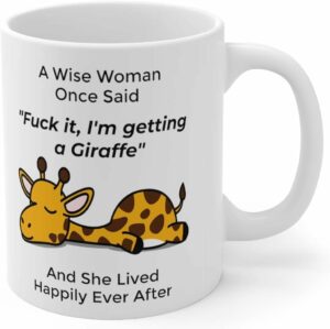 Funny Giraffe Gifts For Women Giraffes Lovers Mom Mug Birthday Gift Mother's Day 2024 Christmas Fun Wise Woman Once Said Coffee Cup White 11oz