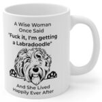 Funny Labradoodle Gifts For Women Labradoodles Lovers Coffee Mug For Dog Mom Gift Mother's Day 2024 Christmas Fun Cup Quotes Wise Woman Once Said White 11oz