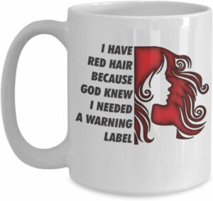 Funny Redhead Gifts, 'Red Hair Warning Label' Coffee Mug, Humorous Present for Redheads, Ginger Pride, Sassy Redhead Keepsake