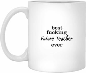 Future Teacher Mug, Gift For Education Student, Education Student Gift, Education School Graduate Mug, Mug For Future To Be 11oz