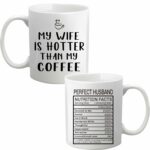 Gifts for Husband, My Wife Is Hotter Than My Coffee Mug, Husband Nutrition Facts Mug, Husband Valentines Day Gifts, Husband Gifts from Wife, Anniversary Birthday Gifts for...