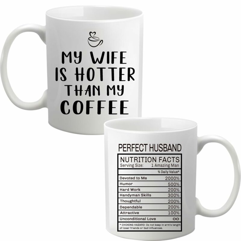 Gifts for Husband, My Wife Is Hotter Than My Coffee Mug, Husband Nutrition Facts Mug, Husband Valentines Day Gifts, Husband Gifts from Wife, Anniversary Birthday Gifts for...