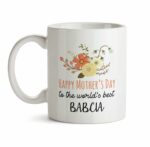 Happy Mother's Day Coffee Gift Mug For Babcia C1 Cute Floral Women Tea Ceramic Cup With Flowers Kitchen Decor Novelty Meme Presents Under 20