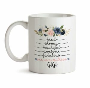 Inspirational Gifts For Women - Gigi Mug - C2 Cute Unique Mother's Day Wedding Quote Novelty Coffee Tea White Ceramic Cup I'm Fabulous Awesome Cool Meme Present Under 20
