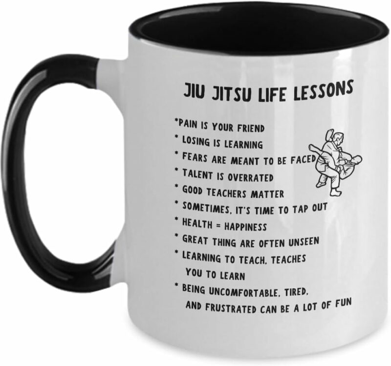 Jiu Jitsu Mug Gift For Jiu Jitsu Coach Jiu Jitsu Mom Jiu Jitsu Dad Jiu Jitsu Life Lessons For Men Or Women