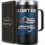 Lifecapido Police Gifts for Men, I Can't Fix Stupid But I Can Cuff It 20oz Coffee Mug, Police Officer Correctional Officer Birthday Christmas Gifts for Men Police Dad Husband...
