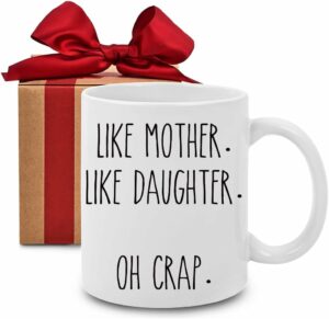 Like Mother Like Daughter Coffee Mug, Mom Gifts From Daughter, Funny Gift Idea for Mom Grandma, Birthday Christmas Gifts for Mom Grandma, Unique Mother's Day Gifts Mug 11 oz