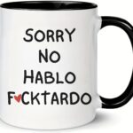 MissDaisy-Gag Gifts for Women - Funny Sarcastic Novelty Gift for Friends, Coworkers, Boss, Employee, Adults - Birthday Mugs for Mom, Sister, BFF - Sorry No Hablo Fuc*tardo