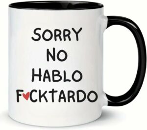 MissDaisy-Gag Gifts for Women - Funny Sarcastic Novelty Gift for Friends, Coworkers, Boss, Employee, Adults - Birthday Mugs for Mom, Sister, BFF - Sorry No Hablo Fuc*tardo