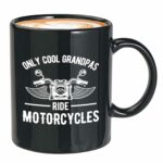 Motorcycle Rider Coffee Mug 11oz Black - Only cool grandpas ride motorcycles - Funny Unique Quotes Idea for Biker Rider Bike Enthusiast Father Dad Old Man