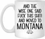 Moving To Montana Gift Mug - Relocating To Montana Gift - Montana Mug - Coworker Relocation Present - Moving Away Gift - Funny Moving Gift - Funny Gift For Friend Moving Out Of...
