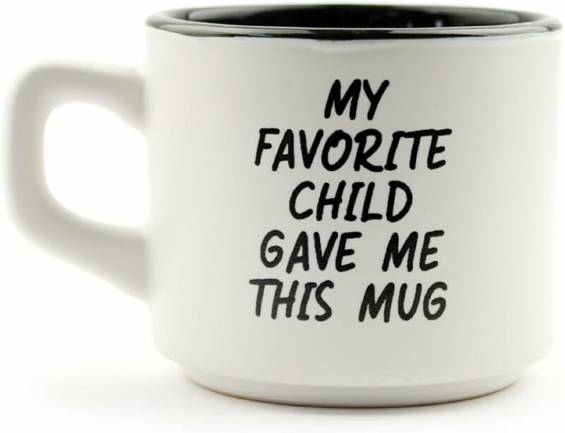 My Favorite Child Gave Me This Funny Coffee Mug - Best Dad & Mom Gifts - Mothers Day Gifts for Mom from Son, Daughter, Kids - Novelty Birthday Present Idea for Parents - Fun Gag...
