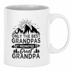 Only The Best Grandpas Get Promoted To Great Grandpa Mug, Pregnancy Announcement Cup, Great Grandpa Mug From Grandchild 11 oz White Ceramic