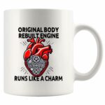 Original Body Rebuilt Engine Recovery Gifts Open Heart Surgery Survivor Mugs From Friends Family Patient Cardiologist Coffee Ceramic Mug 11 oz Whiite